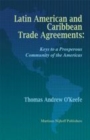 Image for Latin American and Caribbean trade agreements: keys to a prosperous community of the Americas