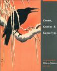 Image for Crows, cranes &amp; camellias  : the natural world of Ohara Koson 1877-1945