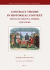 Image for Contract theory in historical context: essays on Grotius, Hobbes, and Locke