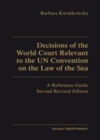 Image for Decisions of the World Court relevant to the UN Convention on the Law of the Sea: a reference guide