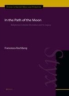 Image for In the path of the Moon: Babylonian celestial divination and its legacy