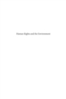 Image for Human rights and the environment: philosophical, theoretical and legal perspectives : v. 3