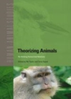 Image for Theorizing animals: re-thinking humanimal relations