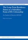 Image for The long-term residence status as a subsidiary form of EU citizenship: an analysis of directive 2003/109