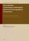 Image for Susa and Elam, Archaeological, Philological, Historical and Geographical Perspectives: Proceedings of the International Congress Held at Ghent University, December 14-17, 2009
