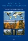 Image for An atlas of the world&#39;s conifers: an analysis of their distribution, biogeography, diversity and conservation status