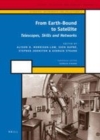 Image for From Earth-bound to satellite: telescopes, skills, and networks : v. 2