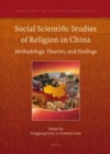 Image for Social scientific studies of religion in China: methodology, theories, and findings