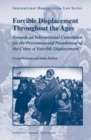 Image for Forcible displacement throughout the ages: towards an international convention for the prevention and punishment of the crime of forcible displacement