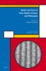 Image for Matter and form in early modern science and philosophy