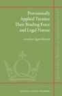 Image for Provisionally applied treaties: their binding force and legal nature : v. 9