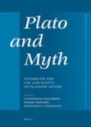 Image for Plato and myth: studies on the use and status of Platonic myths