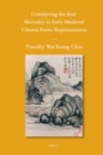 Image for Considering the end: mortality in early medieval Chinese poetic representation : v. 107