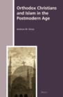 Image for Orthodox Christians and Islam in the postmodern age