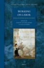 Image for Working on labor: essays in honor of Jan Lucassen