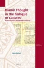 Image for Islamic thought in the dialogue of cultures: a historical and bibliographical survey