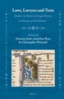 Image for Laws, lawyers and texts: studies in medieval legal history in honour of Paul Brand