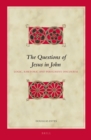 Image for The Questions of Jesus in John: Logic, Rhetoric and Persuasive Discourse
