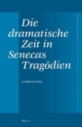 Image for Die dramatische Zeit in Senecas Tragoedien