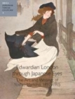 Image for Edwardian London through Japanese eyes: the art and writings of Yoshio Markino, 1897-1915