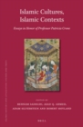 Image for Islamic cultures, Islamic contexts  : essays in honor of Professor Patricia Crone