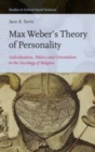 Image for Max Weber&#39;s theory of personality: individuation, politics and orientalism in the sociology of religion : 56