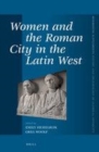 Image for Women and the Roman city in the Latin West : volume 360