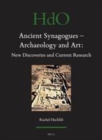 Image for Ancient synagogues - archaeology and art: new discoveries and current research