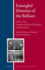 Image for Entangled histories of the Balkans.: (Transfers of political ideologies and institutions)