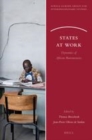 Image for States at work: dynamics of African bureaucracies : volume 12