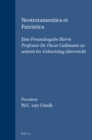 Image for Neotestamentica et Patristica: Eine Freundesgabe Herrn Professor Dr. Oscar Cullmann zu seinem 60. Geburtstag uberreicht