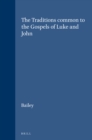 Image for The Traditions Common to the Gospels of Luke and John