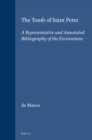 Image for The Tomb of Saint Peter: A Representative and Annotated Bibliography of the Excavations