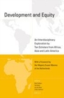 Image for Development and equity: an interdisciplinary exploration by ten scholars from Africa, asia and Latin America