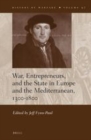 Image for War, entrepreneurs, and the state in Europe and the Mediterranean, 1300-1800