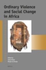 Image for Ordinary violence and social change in Africa