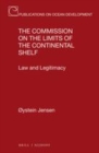 Image for The Commission on the Limits of the Continental Shelf: Law and Legitimacy