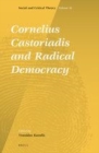 Image for Cornelius Castoriadis and radical democracy