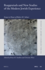 Image for Reappraisals and New Studies of the Modern Jewish Experience: Essays in Honor of Robert M. Seltzer