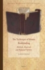Image for The technique of Islamic bookbinding: methods, materials and regional varieties