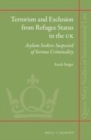 Image for Terrorism and exclusion from refugee status in the UK: asylum seekers suspected of serious criminality : volume 18