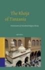 Image for The Khoja of Tanzania: discontinuities of a postcolonial religious identity : 43