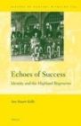 Image for Echoes of success: identity and the Highland regiments