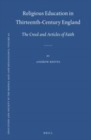 Image for Religious education in Thirteenth-Century England: the creed and articles of faith