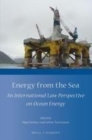 Image for Energy from the sea: an international law perspective on ocean energy