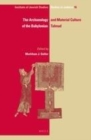 Image for The archaeology and material culture of the Babylonian Talmud : volume 16