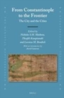 Image for From Constantinople to the Frontier: The City and the Cities