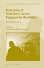 Image for Detention of non-state actors engaged in hostilities: the future law