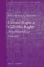 Image for Cultural rights as collective rights: an international law perspective