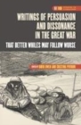 Image for Writings of persuasion and dissonance in the Great War: that better whiles may follow worse